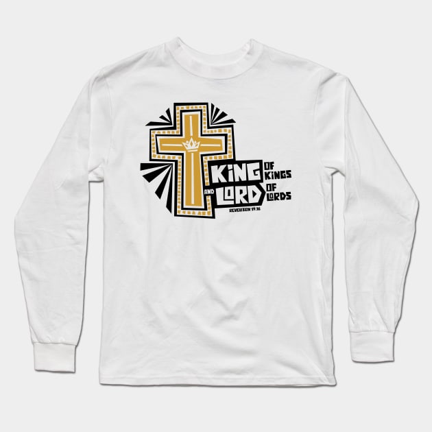 King of kings and Lord of lords Long Sleeve T-Shirt by Reformer